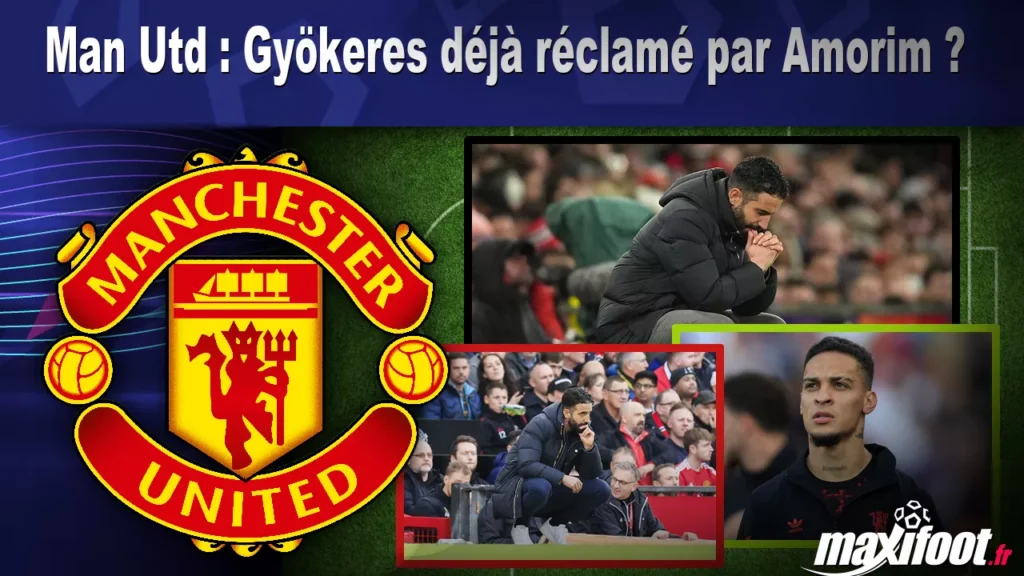 Man Utd : Gyökeres déjà réclamé par Amorim ? - Football