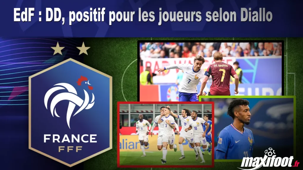 EdF : DD, positif pour les joueurs selon Diallo - Football