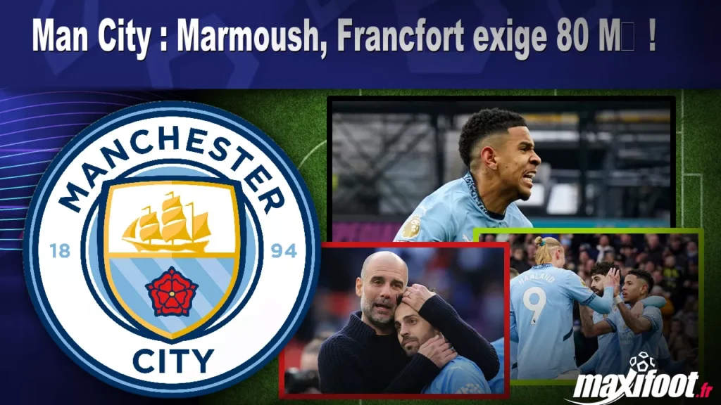 Man City : Marmoush, Francfort exige 80 M ! - Football