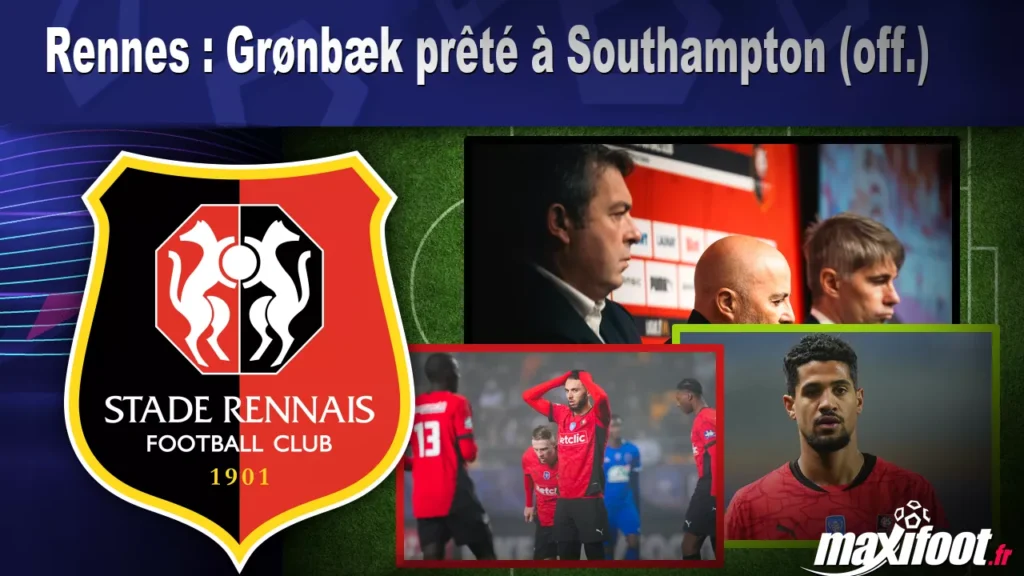 Rennes : Grønbæk prêté à Southampton (off.) - Football