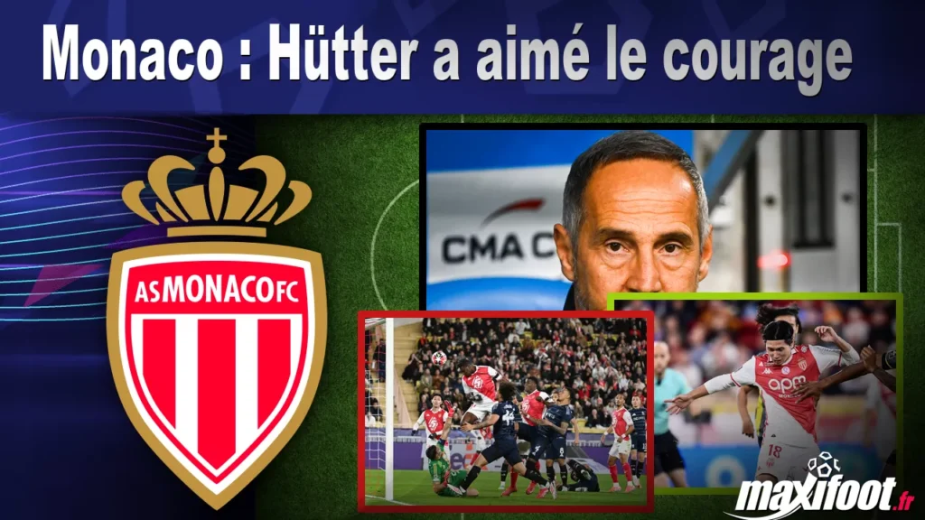 Monaco : Hütter a aimé le courage - Football