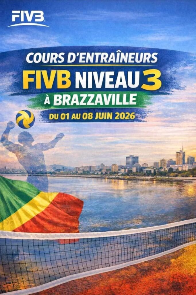 Volley-ball:Brazzaville va accueillir les Cours d’entraineurs FIVB-Level 3.